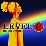 image of Level 42 - Something About You: The Collection CD