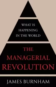 Image of The Managerial Revolution : What is Happening in the World