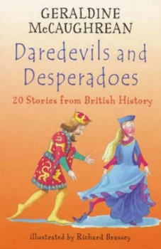 Image of Daredevils and Desperadoes by Geraldine Mccaughrean Paperback