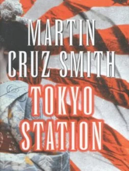 Image of Tokyo Station by Martin Cruz Smith Hardback