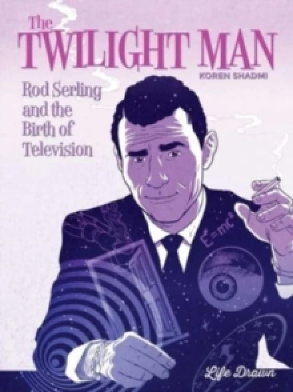 Image of The Twilight Man : Rod Serling and the Birth of Television Hardback
