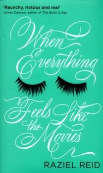 Image of When Everything Feels like the Movies by Raziel Reid Hardback