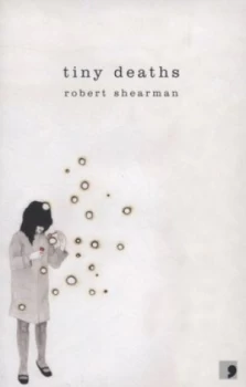 Image of Tiny Deaths by Robert Shearman Book