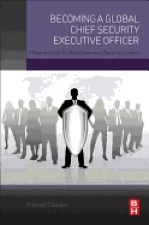 Image of becoming a global chief security executive officer a how to guide for next