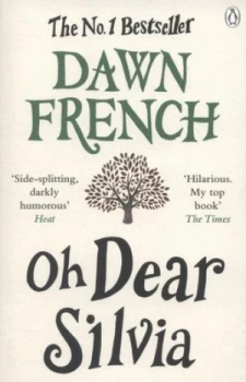 Image of Oh Dear Silvia by Dawn French Paperback
