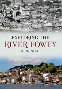 Image of Exploring the River Fowey by John Neale Paperback