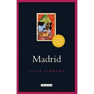 Image of Madrid A Literary Guide for Travellers Hardback 2018