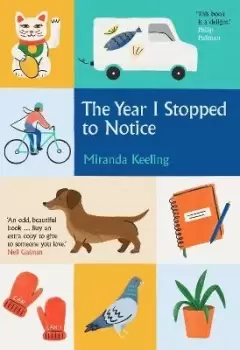 Image of The Year I Stopped to Notice by Miranda Keeling