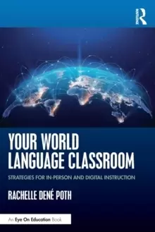 Image of Your World Language Classroom : Strategies for In-Person and Digital Instruction