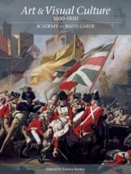 Image of Art and Visual Culture 1600-1850 by Emma Barker Paperback