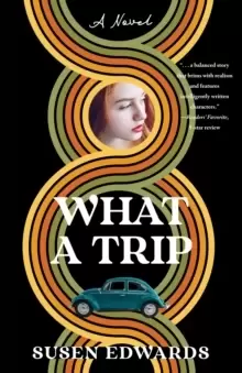 Image of What A Trip : A Novel