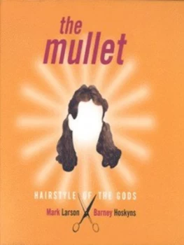Image of The Mullet by Barney Hoskyns Book