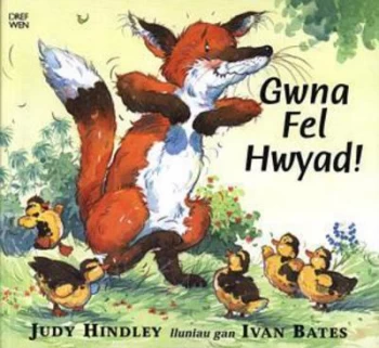Image of Gwna Fel Hwyad by Judy Hindley Paperback