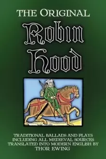 Image of The Original Robin Hood : Traditional ballads and plays, including all medieval sources