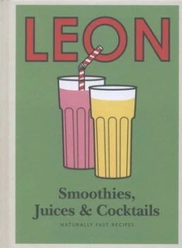 Image of Leon Smoothies Juices and Cocktails by Henry Dimbleby Hardback