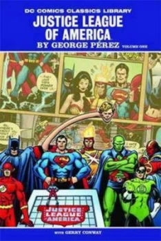 Image of Justice League of America. Volume One / by George Prez Gerry Conway by Gerry Conway Hardback