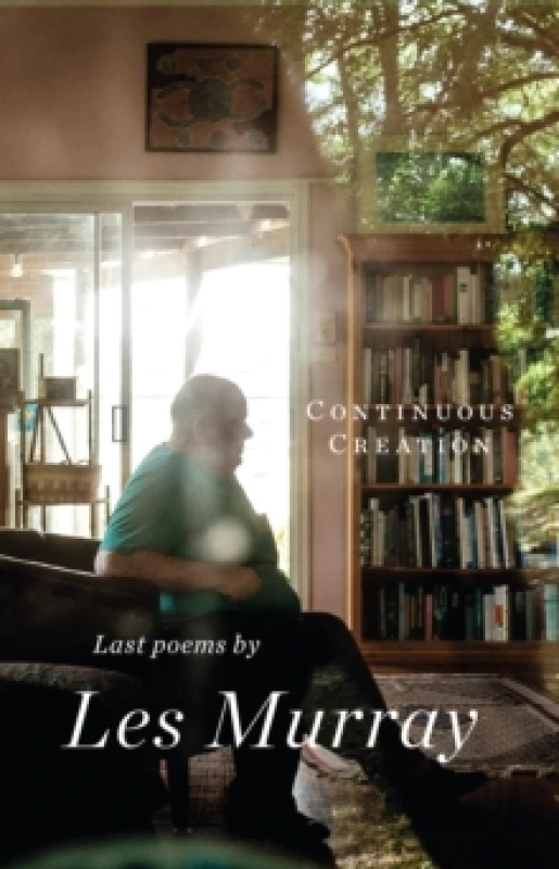 Image of Continuous Creation : Last Poems Paperback / softback