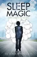Image of sleep magic surrendering to success