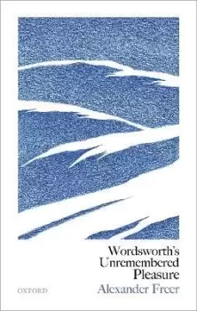 Image of Wordsworth's Unremembered Pleasure by Alexander Freer