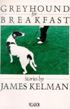 Image of Greyhound for Breakfast by James Kelman Book