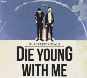 Image of Die Young With Me by Blacklist Royals CD Album