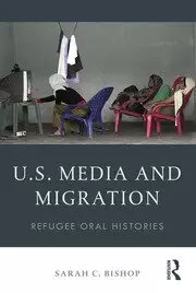 Image of U.S. Media and Migration Refugee Oral Histories