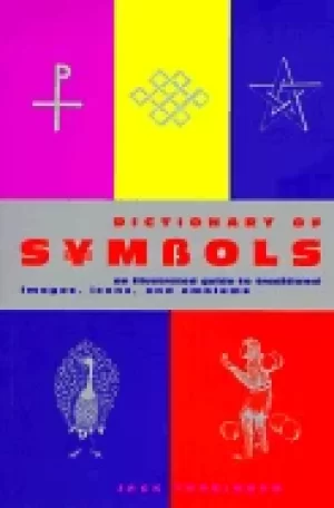 Image of dictionary of symbols an illustrated guide to traditional images icons and