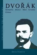 Image of dvorak romantic musics most versatile genius