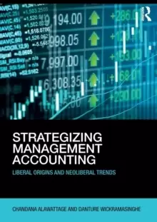 Image of Strategizing Management Accounting : Liberal Origins and Neoliberal Trends
