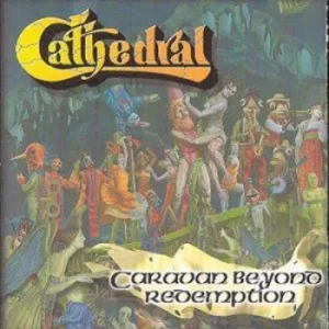 Image of Caravan Beyond Redemption by Cathedral CD Album