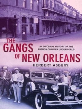 Image of The Gangs of New Orleans by Herbert Asbury Paperback