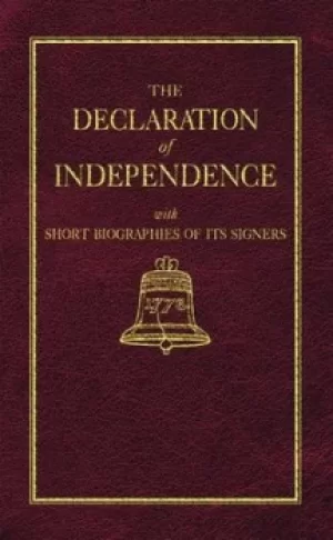 Image of The Declaration of Independence with short biographies of its signers by Thomas Jefferson