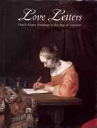 Image of love letters dutch genre paintings in the age of vermeer