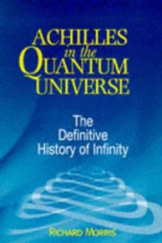 Image of Achilles in the Quantum Universe by Richard Morris Hardback