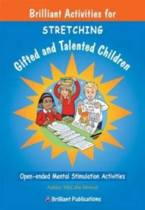Image of Brilliant activities for stretching gifted and talented children by Ashley McCabe Mowat