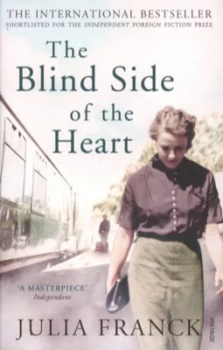 Image of The Blind Side of the Heart by Julia Franck Paperback