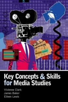 Image of Key Concepts and Skills for Media Studies by Vivienne Clark Paperback
