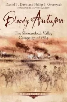 Image of Bloody Autumn : The Shenandoah Valley Campaign of 1864