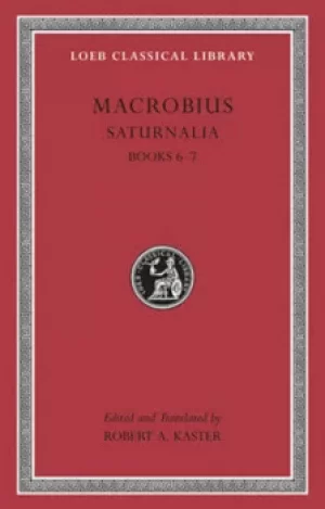 Image of Saturnalia Books 5-6 by Macrobius