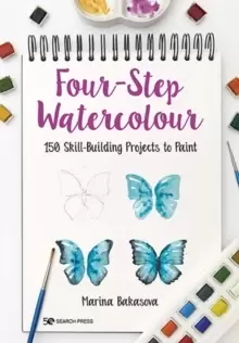 Image of Four-Step Watercolour : 150 Skill-Building Projects to Paint