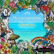 Image of mythographic color and discover paradise an artists coloring book of glorio