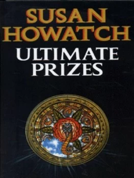 Image of Ultimate Prizes by Susan Howatch Hardback