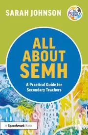 Image of All About SEMH: A Practical Guide for Secondary Teachers