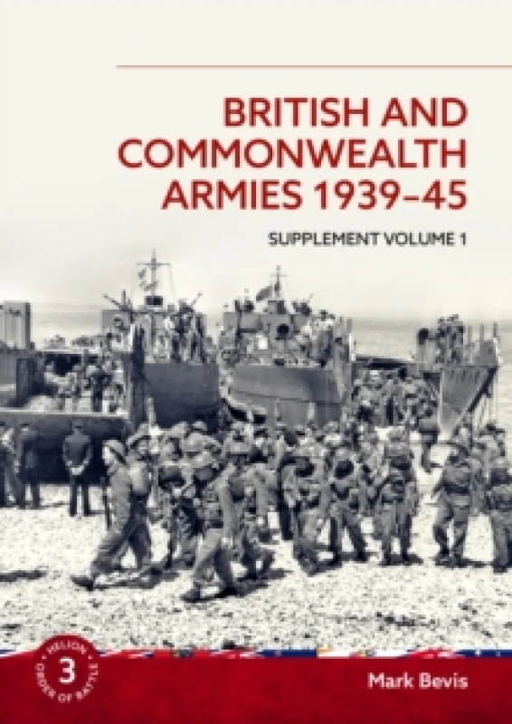 Image of British and Commonwealth Armies, 1939-45. Supplement. Paperback. By Mark Bevis Books