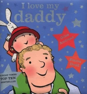 Image of I Love My Daddy by Giles Andreae Book