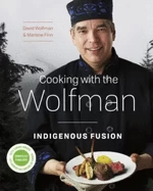 Image of cooking with the wolfman indigenous fusion