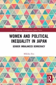 Image of Women and Political Inequality in JapanGender Imbalanced Democracy