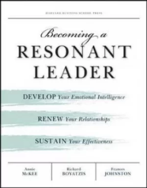 Image of Becoming a resonant leader by Annie McKee