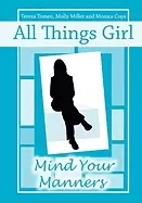 Image of all things girl mind your manners