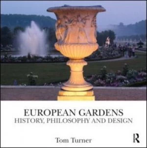 Image of European Gardens by Tom Turner Hardback